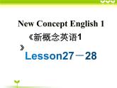 新概念第一册Lesson27-28课件