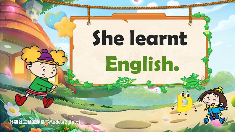 《Module2Unit1-She learnt English》（课件版权归属“松鼠课堂”，只供个人使用，请勿私自传播，违者必究）第1页