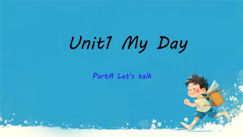 （PEP）五年级英语下册Unit 1 My day  Part A 课件01