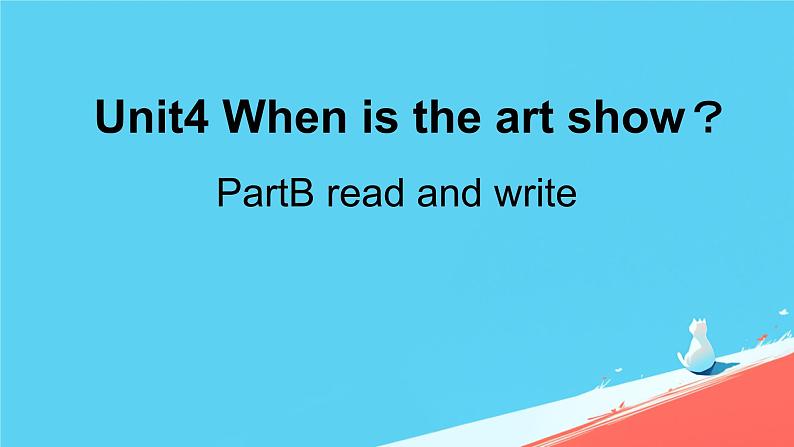 （PEP）五年级英语下册  When is the art show Part B课件第1页