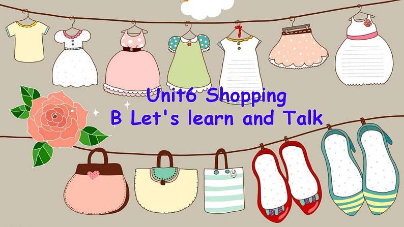 （PEP）四年级英语下册Unit 6 Shopping  Part B（ Let's learn and Talk）课件第1页