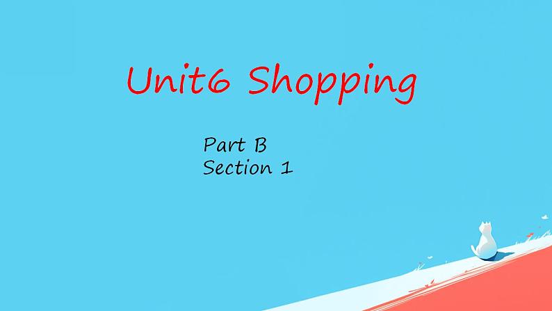 （PEP）四年级英语下册Unit 6 Shopping  Part B（Section 1）课件第1页