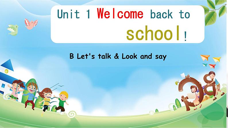 人教（PEP）三年级英语下册 Unit 1 Welcome bake to school-（Part B Let's talk & Look and say） 课件第1页