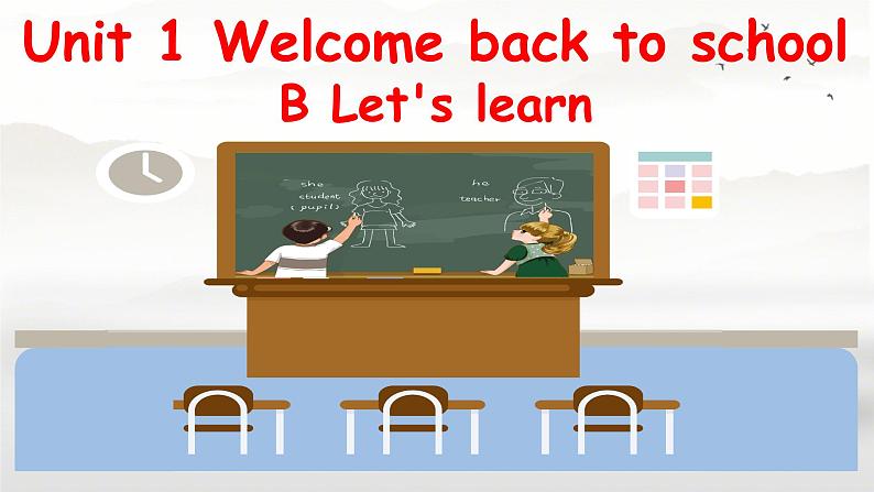 人教（PEP）三年级英语下册 Unit 1 Welcome bake to school-（B Let's learn ） 课件01