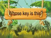 接力版小学四年级英语春学期Lesson 11- Whose key is this？课件