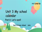 （PEP）五年级英语下册Unit 3 My school calendar 3 Part A 课件
