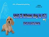（PEP）五年级英语下册 Unit 5 Whose dog is it_ 5 Part A  课件