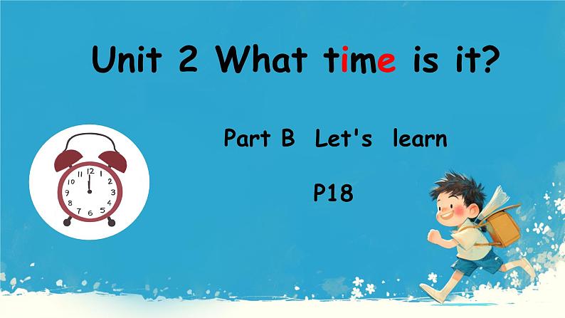 （PEP）四年级英语下册 Unit 2 What time is it （Part B  Let's  learn p18） 课件03