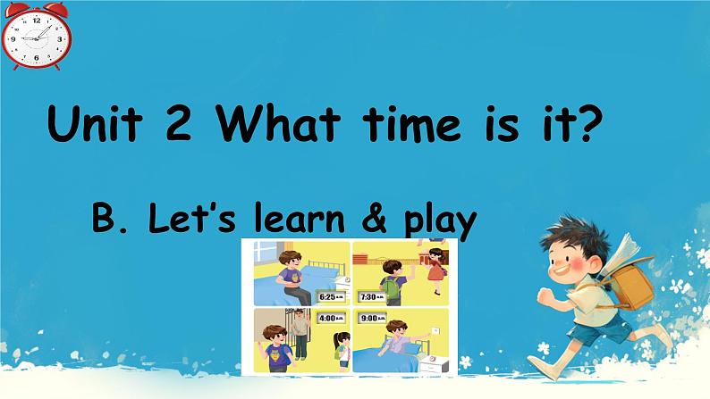 （PEP）四年级英语下册 Unit 2 What time is it （Part B . Let’s learn & play） 课件01