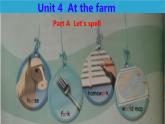 （PEP）四年级英语下册 Unit 4 At the farm 4（Part A  Let's spell） 课件