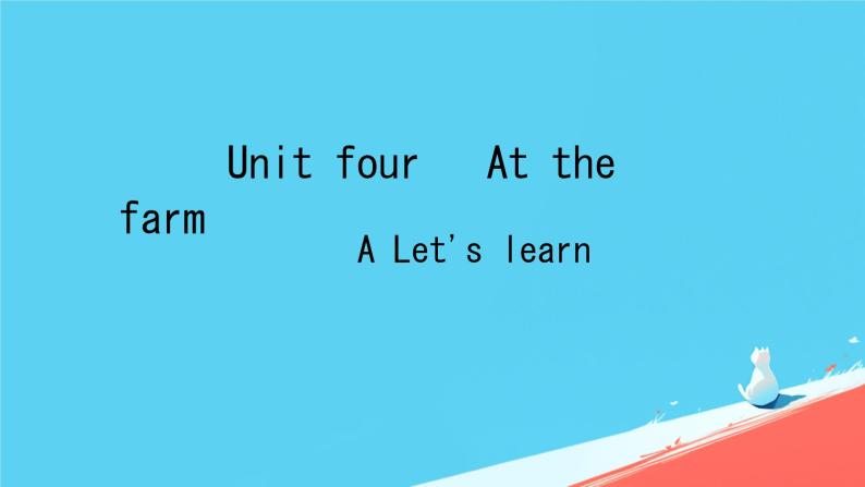 （PEP）四年级英语下册 Unit 4 At the farm 4（A Let's learn） 课件01