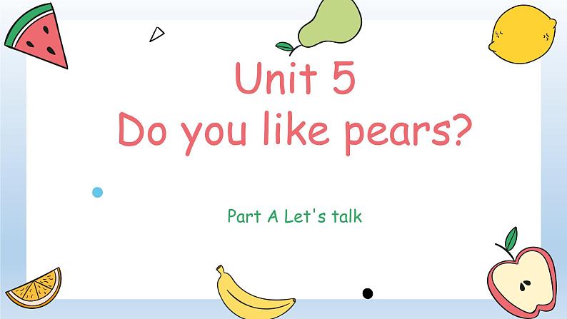 人教（PEP）三年级英语下册（Unit 5、Part A Let's talk）课件第1页