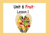 人教版新起点英语一年级上册Unit 6 Fruit 第一课课件（含音视频）