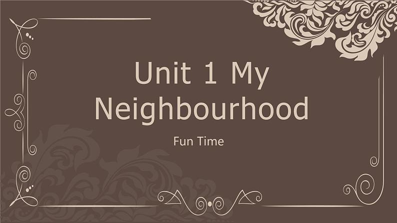 Unit 1 My Neighbourhood fun time课件  人教新起点版英语四年级下册01