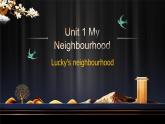 Unit 1 My Neighbourhood L3Lucky’s neighbourhood课件  人教新起点版英语四年级下册
