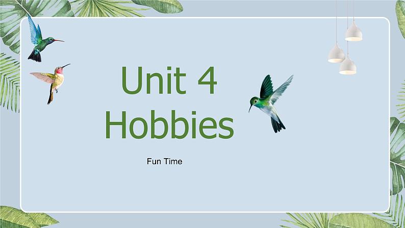 Unit 4 Hobbies Fun time 课件  人教新起点版英语四年级下册01