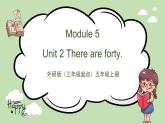 Module5 Unit2 There are forty課件＋教案＋習(xí)題