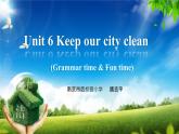 译林版六年级英语上册Unit6 Keep our city clean第二课时 课件