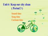 译林版六年级英语上册Unit6 Keep our city clean第三课时 课件