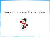 Unit 3 Winter in Canada Lesson 18  The Snowman（課件+素材） 冀教版（三起）英語(yǔ)六年級(jí)上冊(cè)