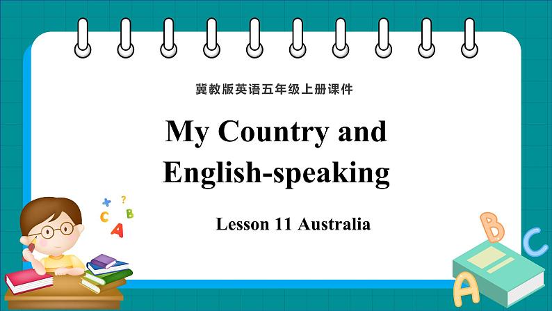 Unit 2 My Country and English-speaking Countries Lesson 11 Australia（课件+素材） 冀教版（三起）英语五年级上册01