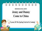 Unit 4 Jenny and Danny Come to China  Lesson 20 The Spring Festival Is Coming!（课件+素材） 冀教版（三起）英语五年级上册