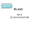 Unit 2 My week Part A（1） Let's try & Let's talk-人教PEP版英语五年级上册课件