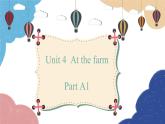 人教版(PEP)四年级下册 Unit 4 At the farm Part A1课件