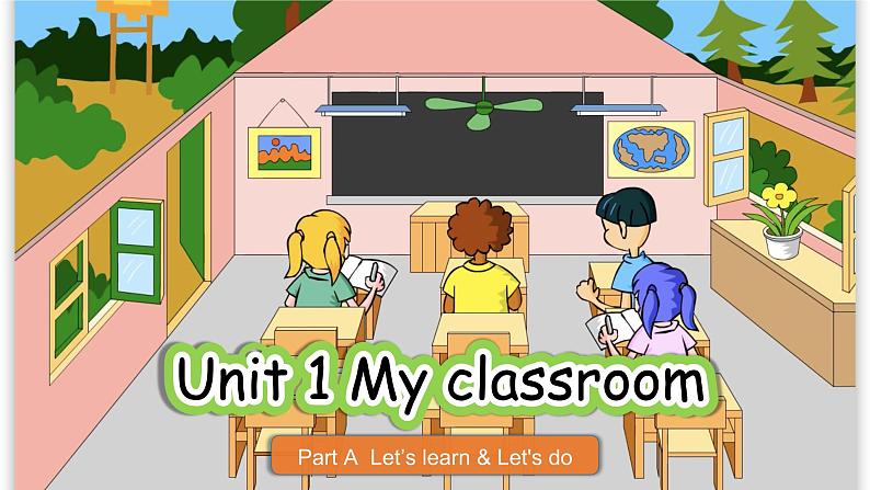 【新课标 原创精优课件】Unit1My classroom第2课时Part A Let's learn 课件+整体课堂教学设计+素材01