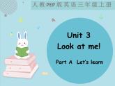 Unit 3 Look at me! Part A Let's learn（课件+教学设计）-2023-2024学年人教PEP版英语三年级上册