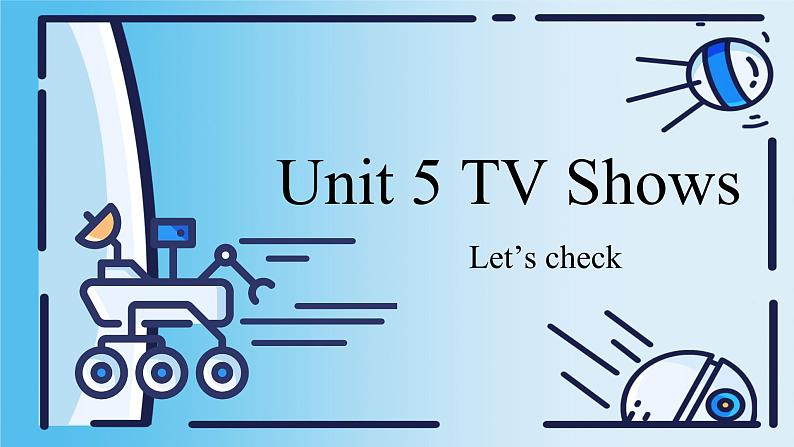 Unit 5 TV Shows let's check（课件）-2024-2025学年人教新起点版英语五年级上册01