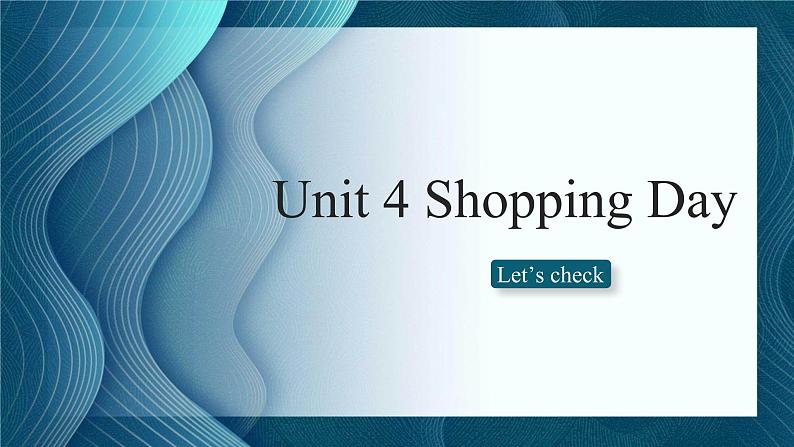 Unit 4 Shopping Day let's check（课件）-2024-2025学年人教新起点版英语五年级上册01