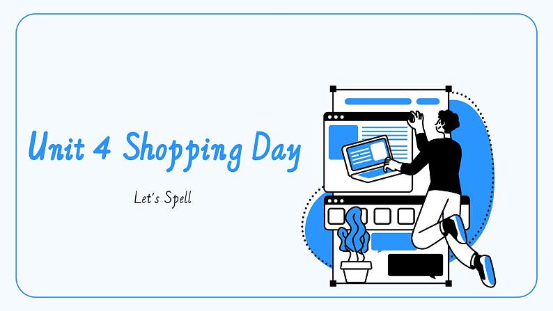 Unit 4 Shopping Day let's spell（课件）-2024-2025学年人教新起点版英语五年级上册第1页