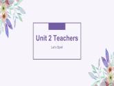 Unit 2 Teachers Let's Spell & Fun Time（課件）-2024-2025學(xué)年人教新起點(diǎn)版英語(yǔ)五年級(jí)上冊(cè)