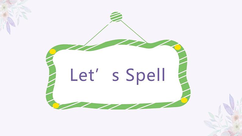 Unit 2 Teachers Let's Spell & Fun Time（课件）-2024-2025学年人教新起点版英语五年级上册02