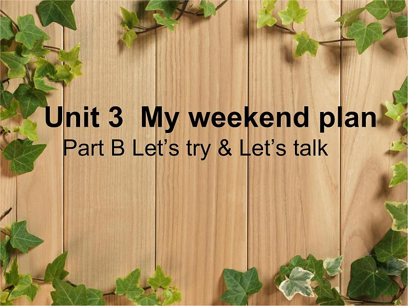 人教PEP版英语六年级上册Unit3 My weekend planB （课件）第1页