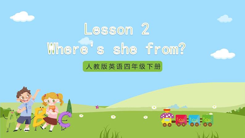 Unit 1 lesson 2《Where's she from 》课件 鲁科版英语四年级下册01