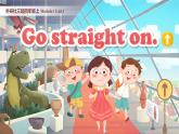 外研社版小学英语四上Module 1 Unit 1《Go straight on.》课件