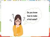 牛津译林版英语四上 Unit 2  Let’s make a fruit salad Story time课件＋音频