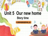 牛津译林版英语四上 Unit 5  Our new home Story time课件＋音频