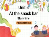 牛津译林版英语四上 Unit 6  At the snack bar Story time课件＋音频