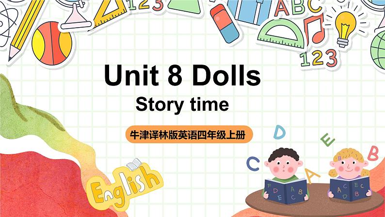 牛津译林版英语四上 Unit 8  Dolls Story time课件＋音频01