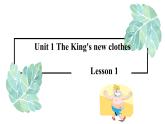 小学英语 六年级上册 - Unit 1 The king's new clothes Lesson 1 课件 译林版三起