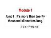 2024-2025外研版（三起）六上英语-Module 1 Unit 1 【课件】