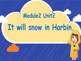 Module 2 Unit 2 It will snow in Harbin.（教學(xué)設(shè)計）-2023-2024學(xué)年外研版（三起）英語六年級下冊課件PPT