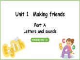 Unit 1 Making friends Part A 第3课时 Letters and sounds（课件+素材）-2024-2025学年人教PEP版（2024）英语三年级上