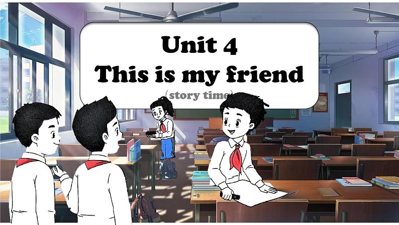 2024新译林版三年级英语上U4This is my friend(2.Story time)课件03