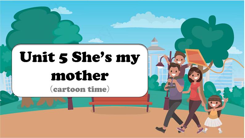 2024新译林版三年级英语上U5 She's my mother(1.Cartoon time)课件02