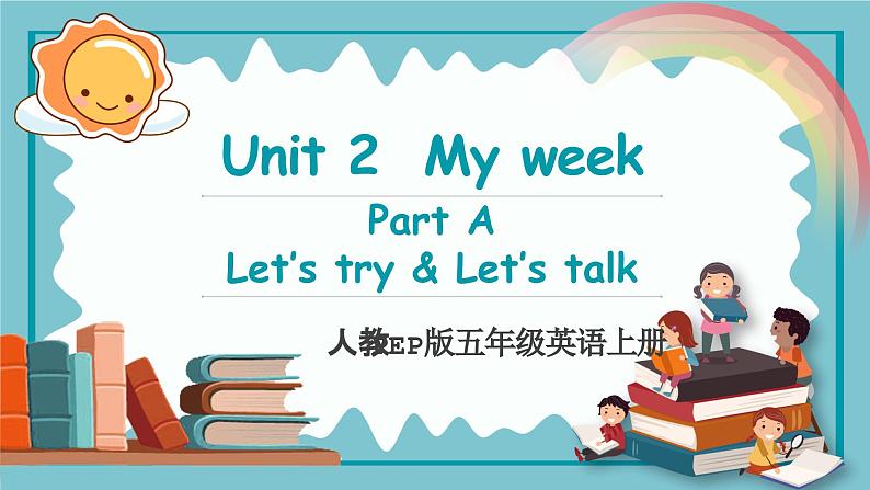 人教PEP版英语五年级上册 Unit 2 Part A Let's try & Let's talk（教学课件+同步教案）01