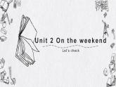 Unit 2《On the Weekend》 fun time Storytime （課件）-2024-2025學(xué)年人教新起點(diǎn)版英語(yǔ)四年級(jí)上冊(cè)
